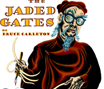 Bruce Carleton, venerable mandarin, guardian of the Jaded Gates